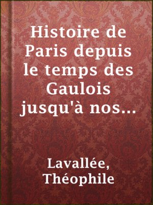 cover image of Histoire de Paris depuis le temps des Gaulois jusqu'à nos jours - I